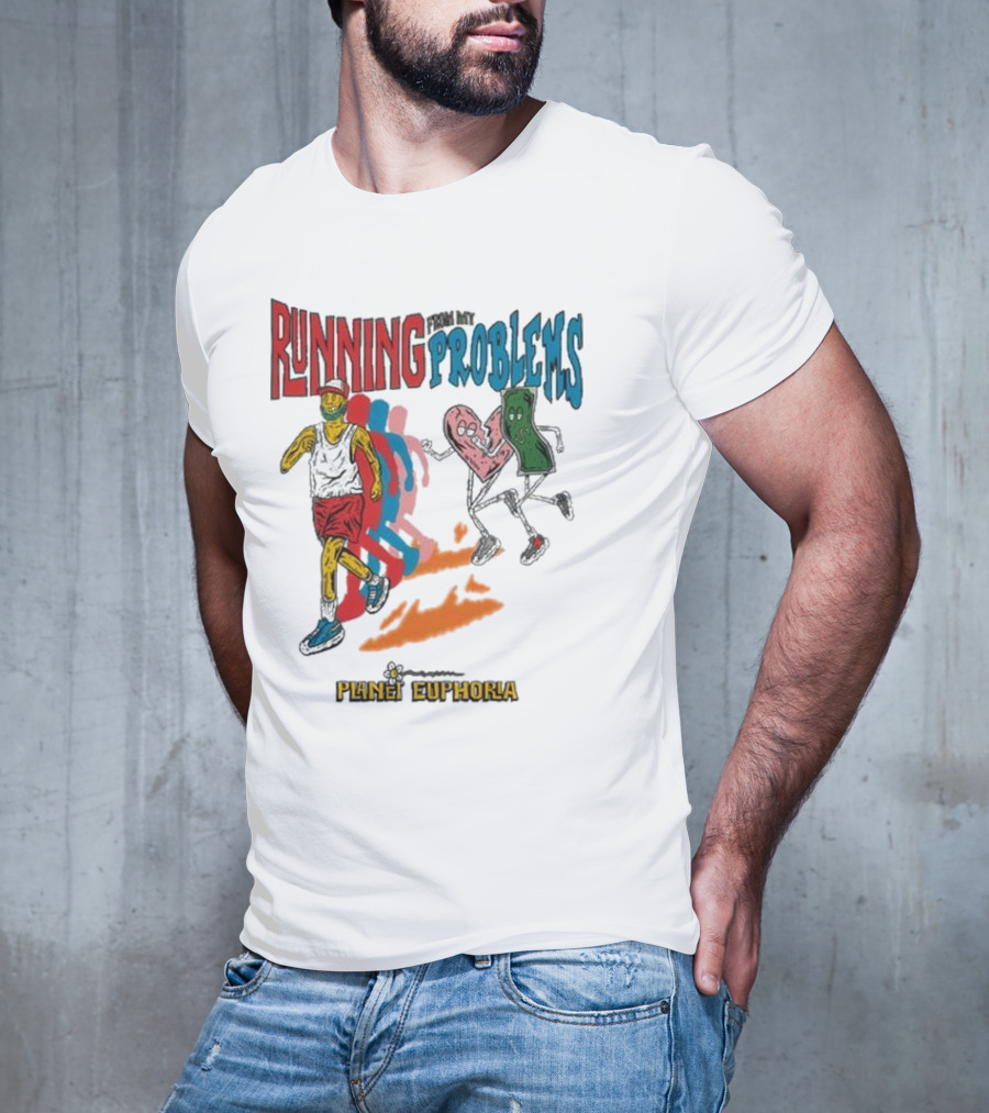 Running From My Problems Cartoon Characters Planet Euphoria T-Shirt