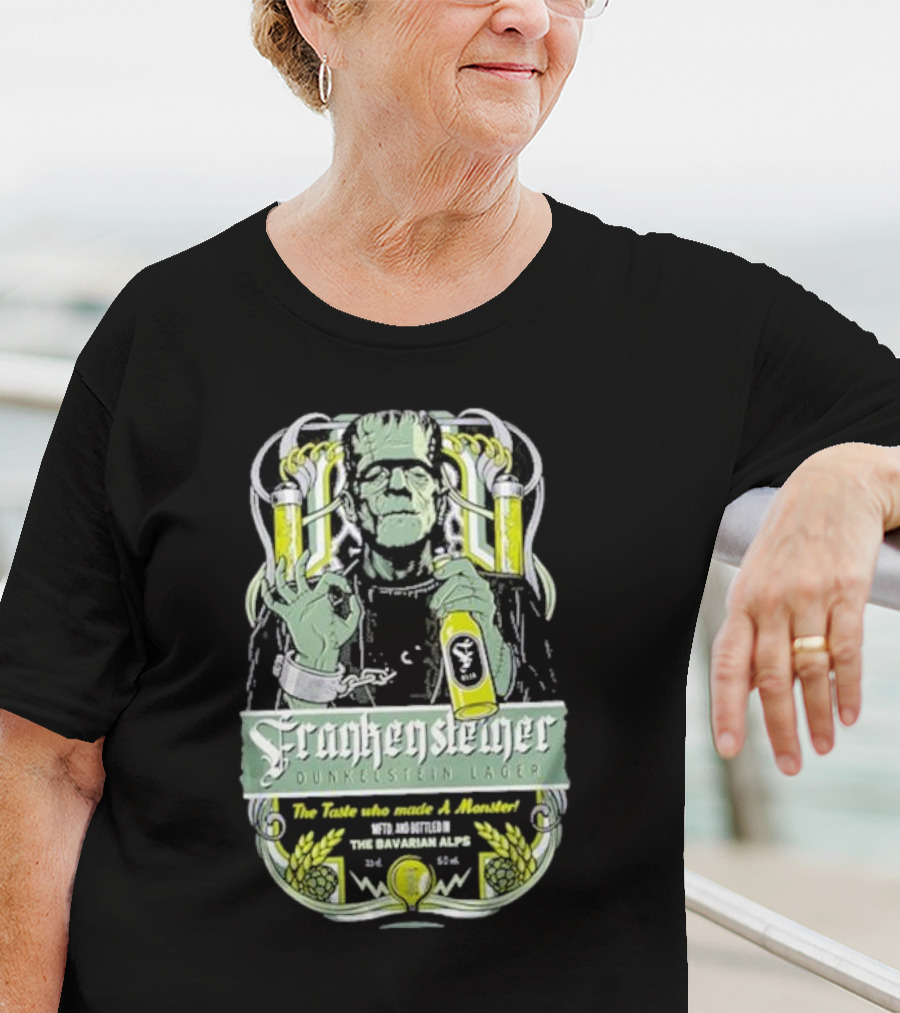 Frankenstein Dunkelstein Lager The Taste Who Made A Monster With Monsters From The Bavarian Alps T-Shirt