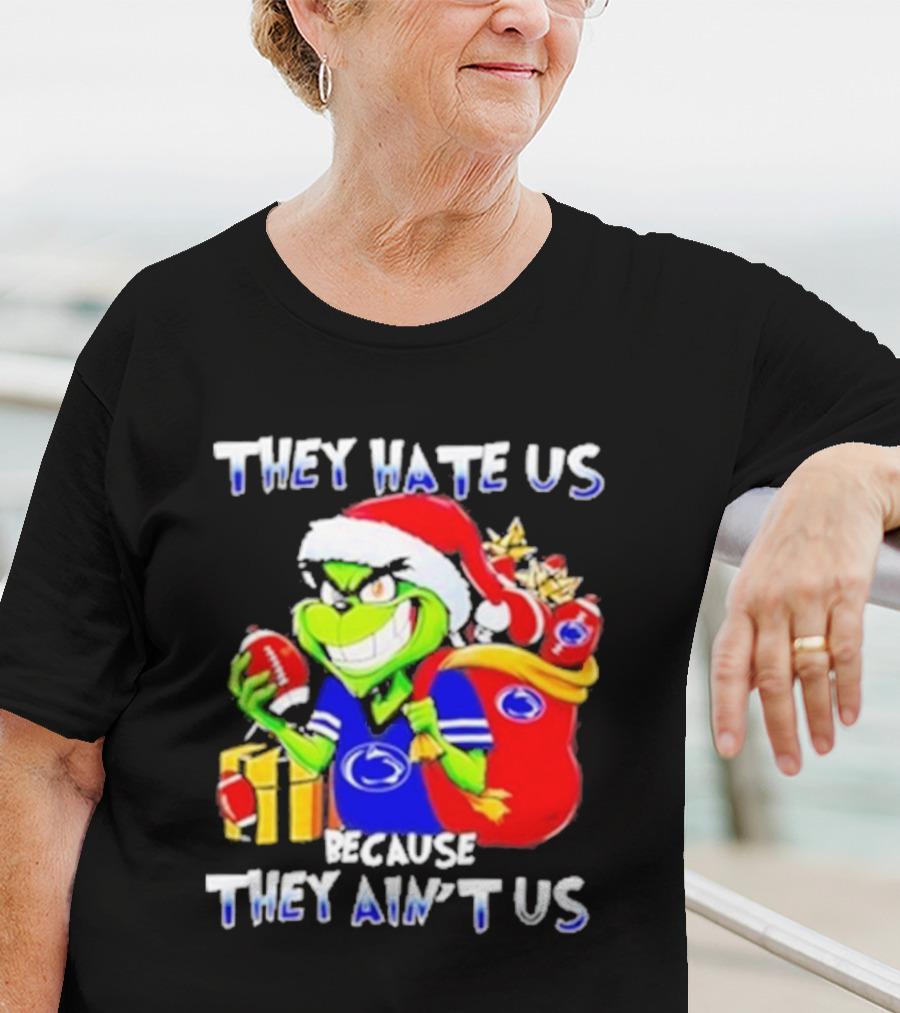 They Hate Us Because They Ain't Us Grinch Christmas Football Penn State T-Shirt