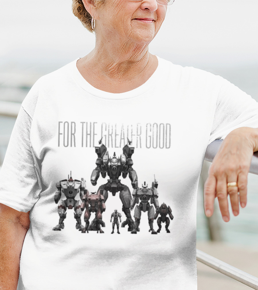 For The Greater Good T'au Empire Mechs And Warriors T-Shirt