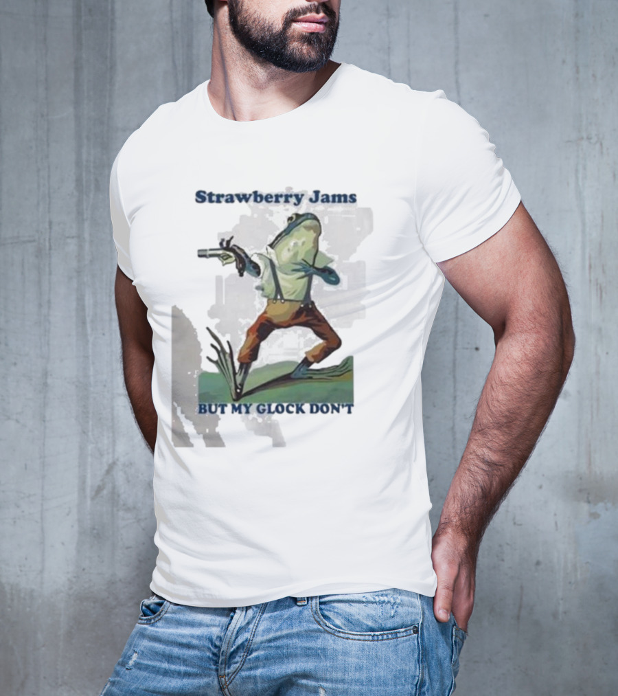 Strawberry Jams But My Glock Don't Frog With Gun T-Shirt
