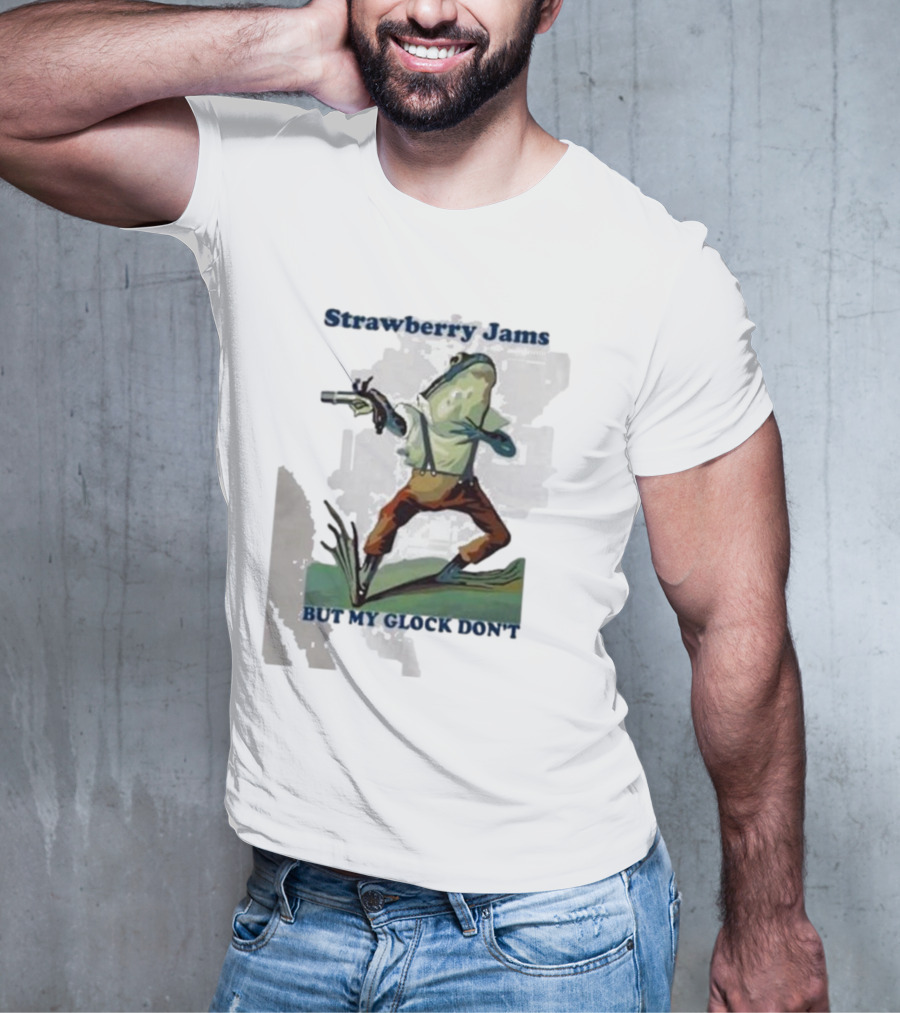 Strawberry Jams But My Glock Don't Frog With Gun T-Shirt