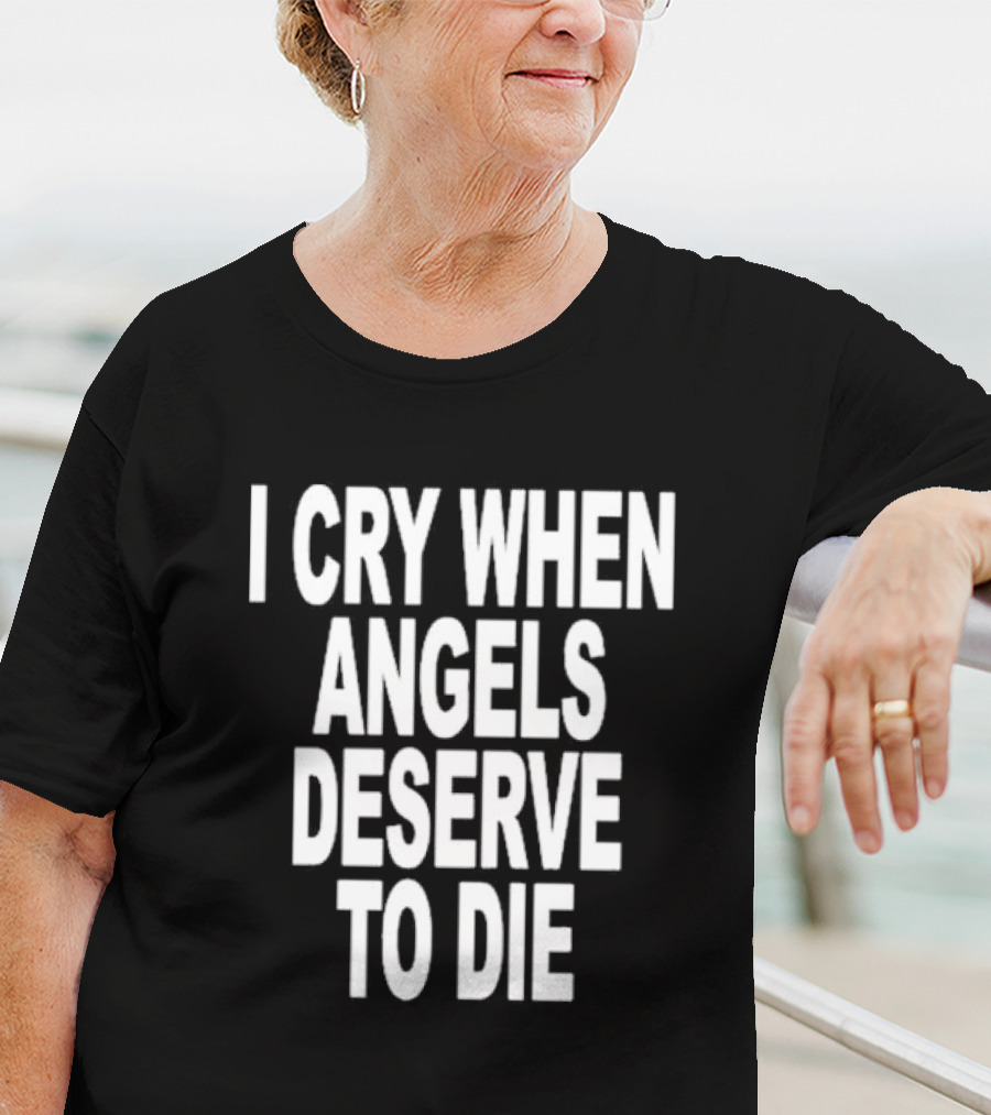 I Cry When Angels Deserve To Die System Of A Down Song Lyrics T-Shirt