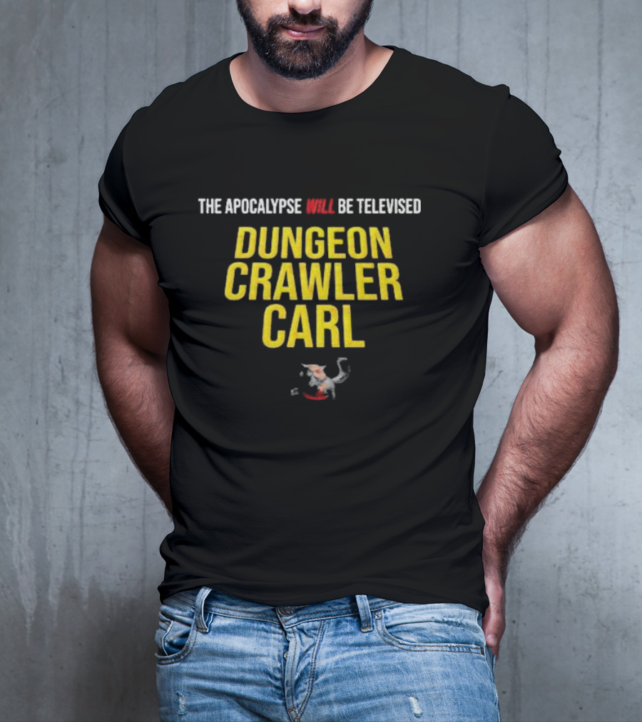 The Apocalypse Will Be Televised Dungeon Crawler Carl Themed T-Shirt