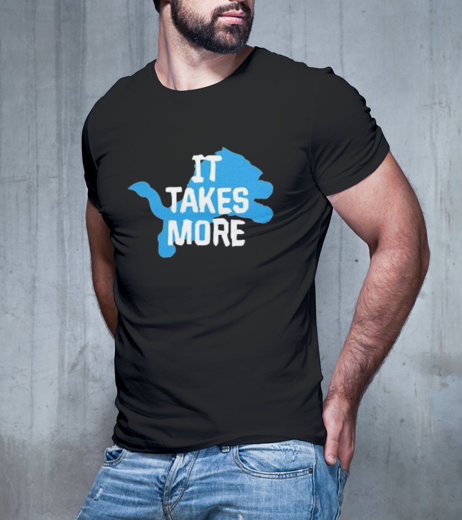 It Takes More Detroit Lions One Pride NFL T-Shirt