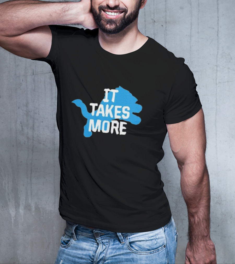 It Takes More Detroit Lions One Pride NFL T-Shirt