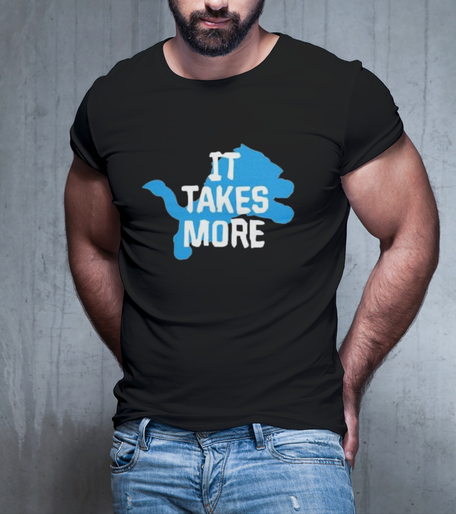 It Takes More Detroit Lions One Pride NFL T-Shirt
