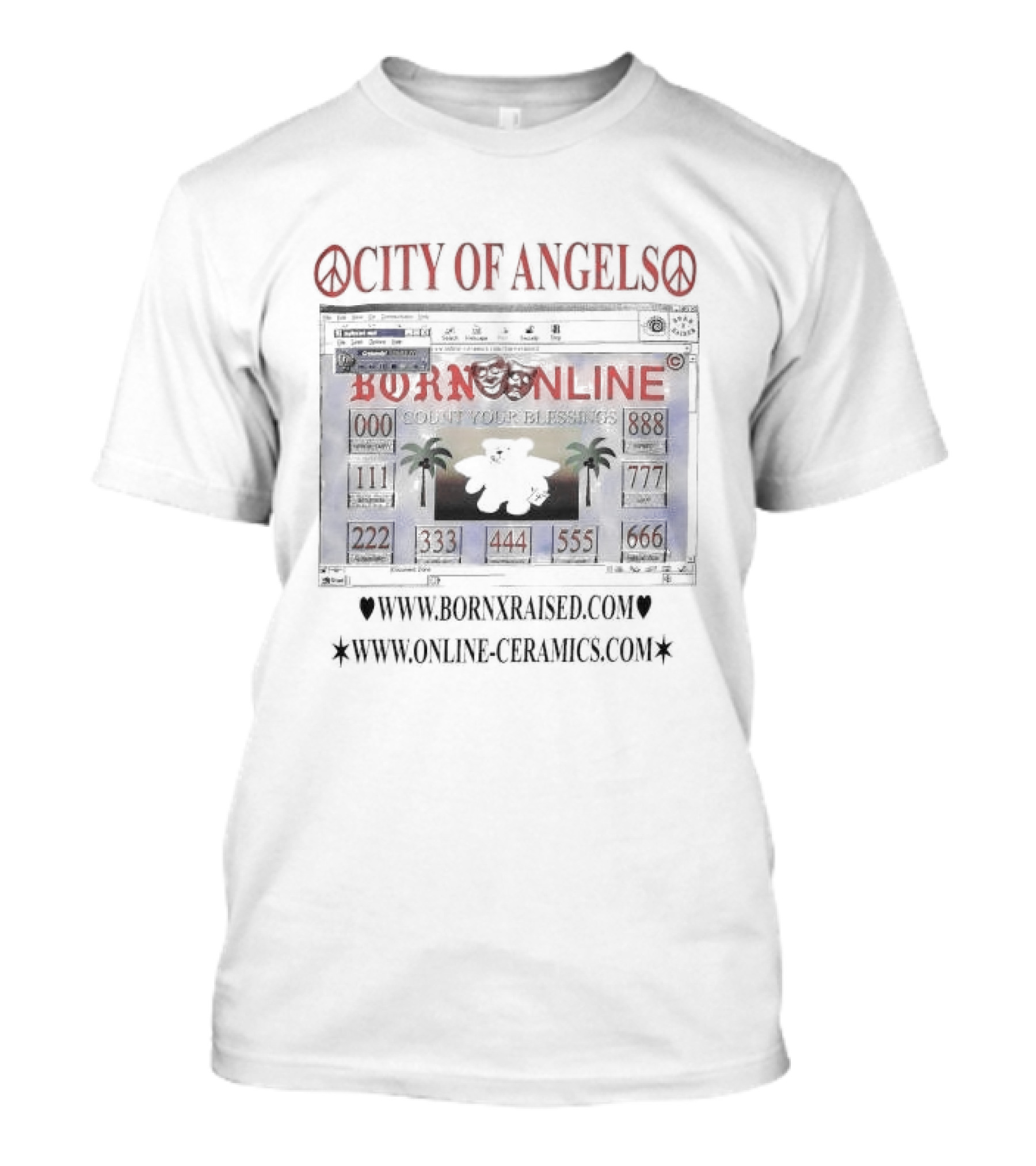 CITY OF ANGELS BORN ONLINE COUNT YOUR BLESSINGS WWW.BORNXRAISED.COM WWW.ONLINE-CERAMICS.COM T-Shirt
