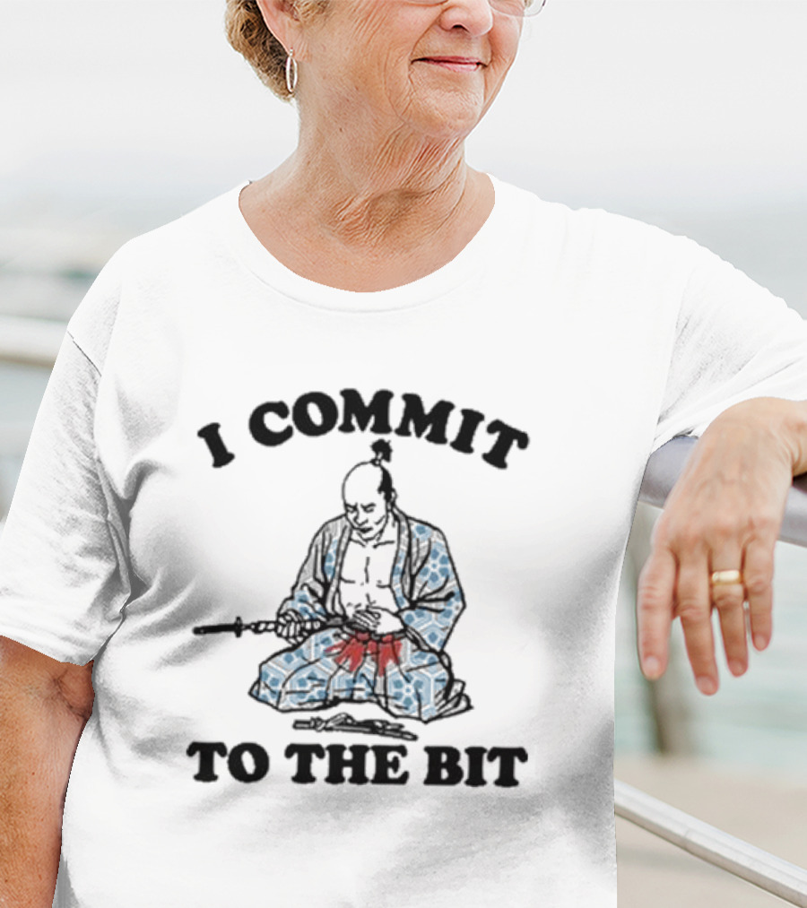 I Commit To The Bit Samurai Warrior Determination T-Shirt
