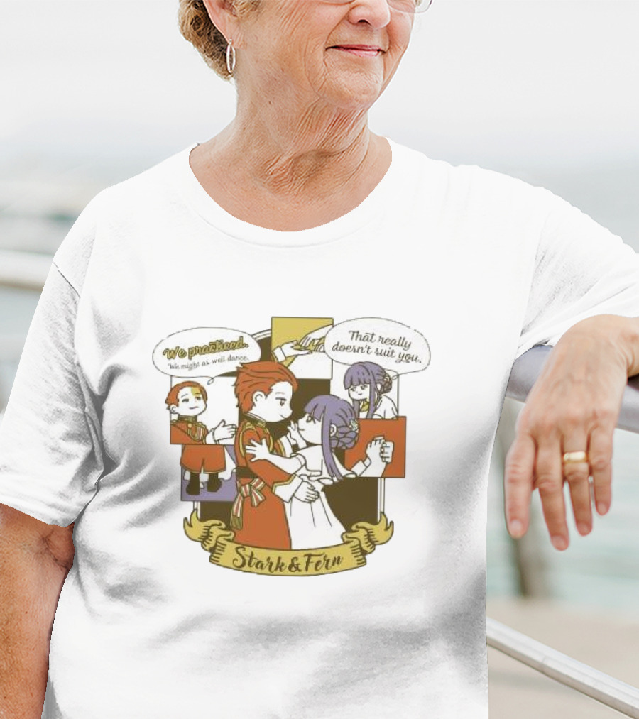 We Practiced Might As Well Dance Stark And Fern That Really Doesn’t Suit You T-Shirt