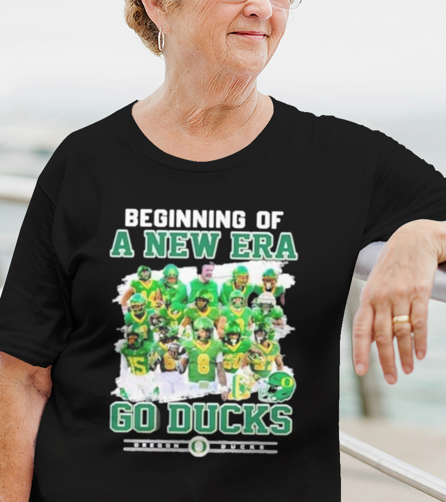 Beginning Of A New Era Go Ducks Oregon Ducks T-Shirt