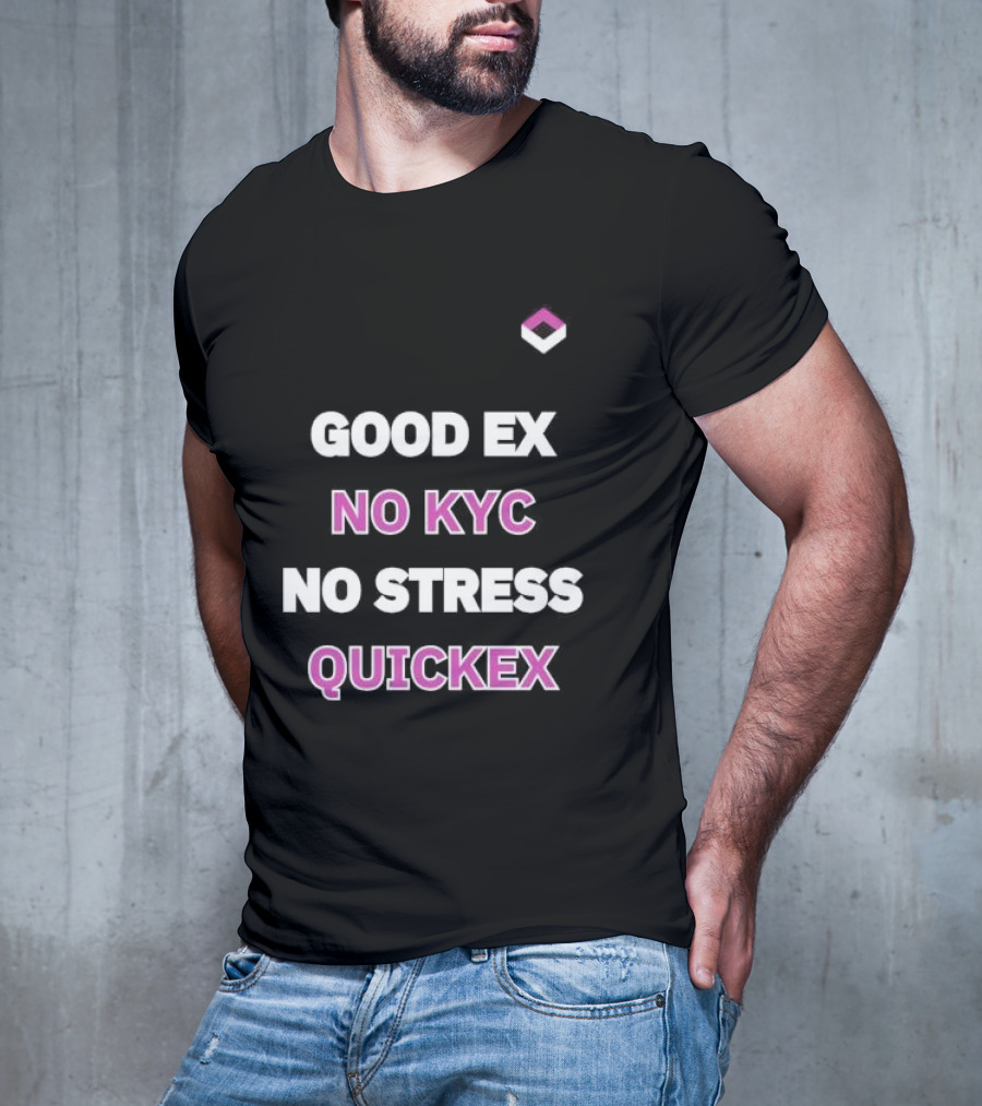 Good Ex No Kyc No Stress Quickex Simple T-Shirt