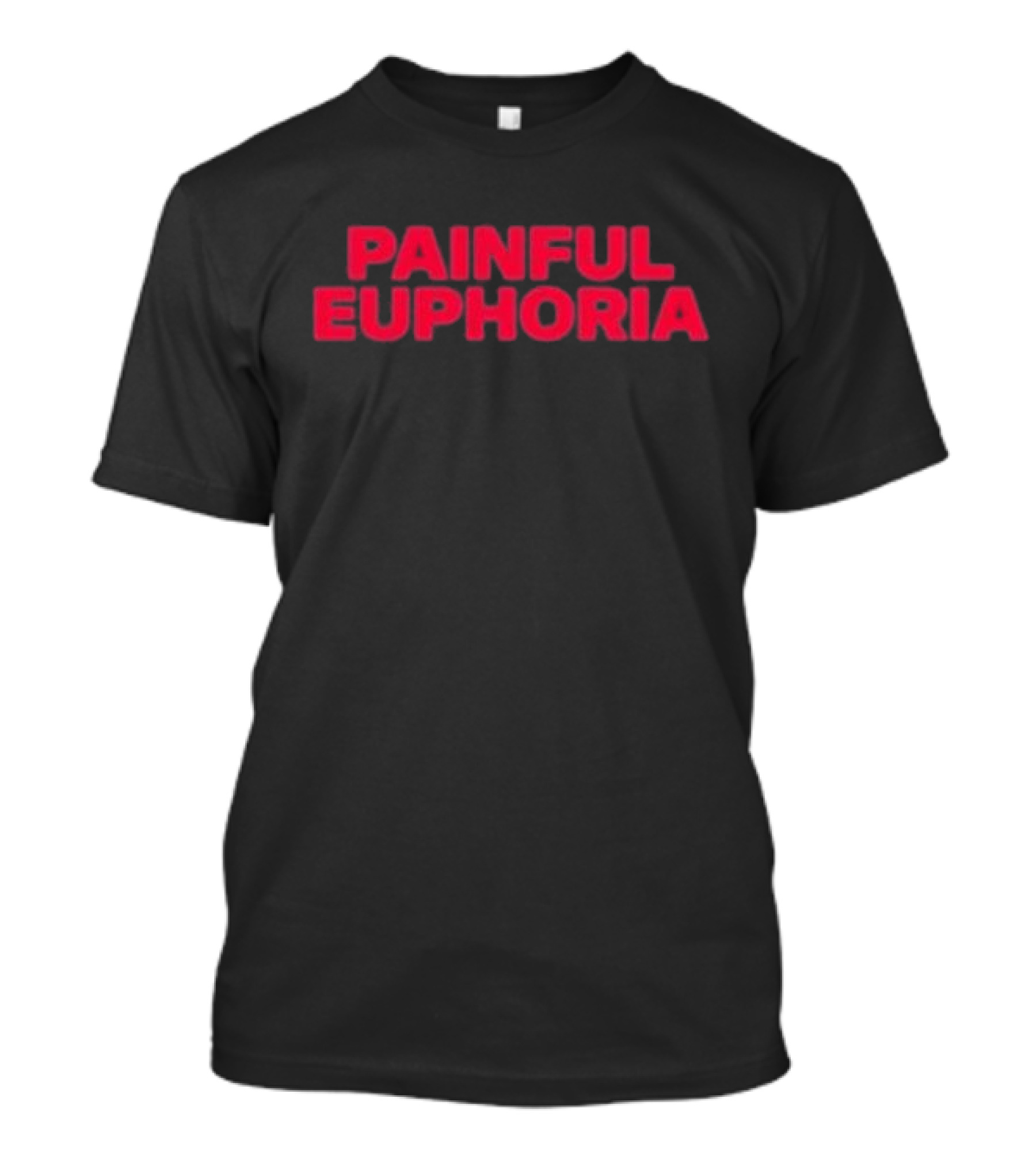 Lilyisthatyou Painful Euphoria T-Shirt