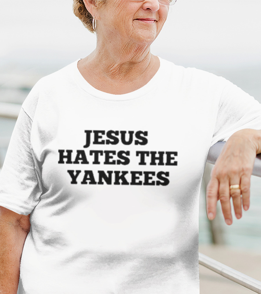 Jesus Dislikes The Yankees Baseball Team T-Shirt