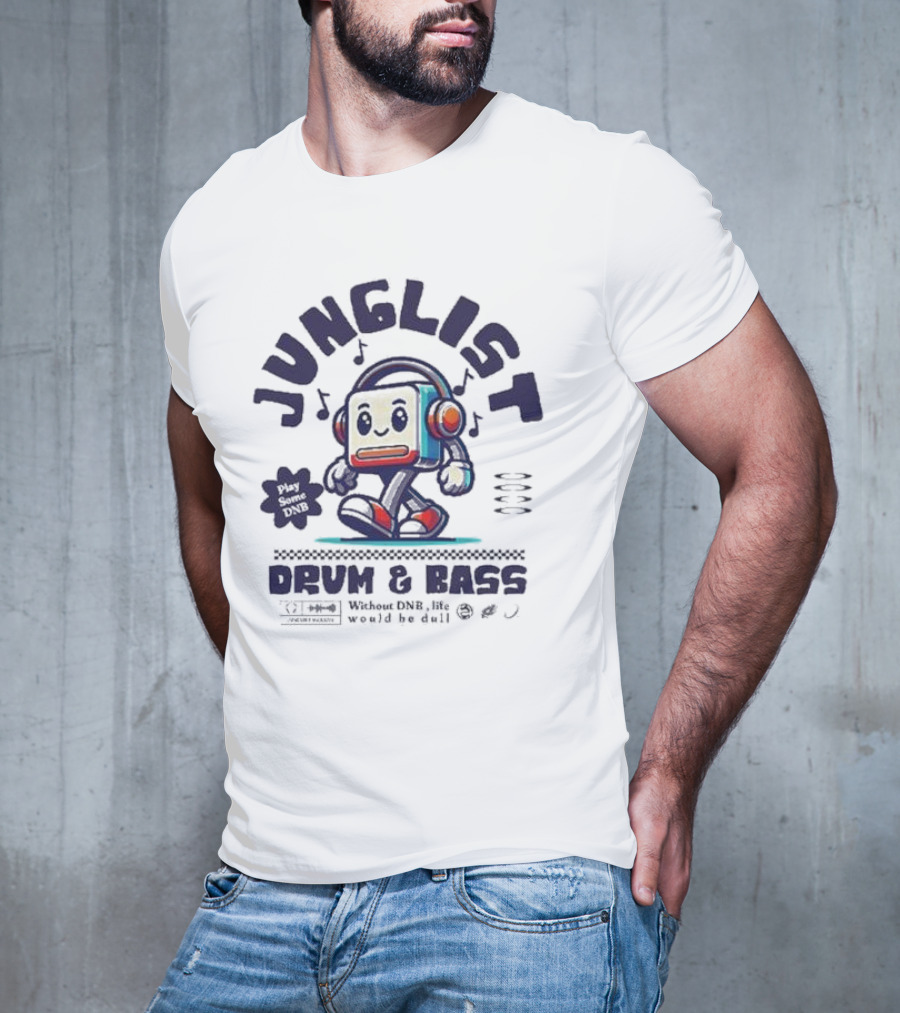 Junglist Drum And Bass Headphone Mascot Play Some DNB Without DNB Life Would Be Dull T-Shirt