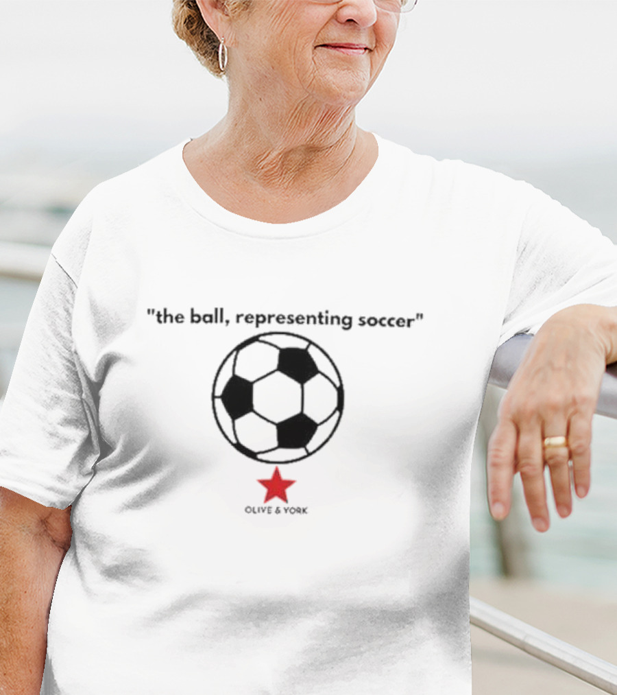 Olive And York The Ball Representing Soccer Star T-Shirt