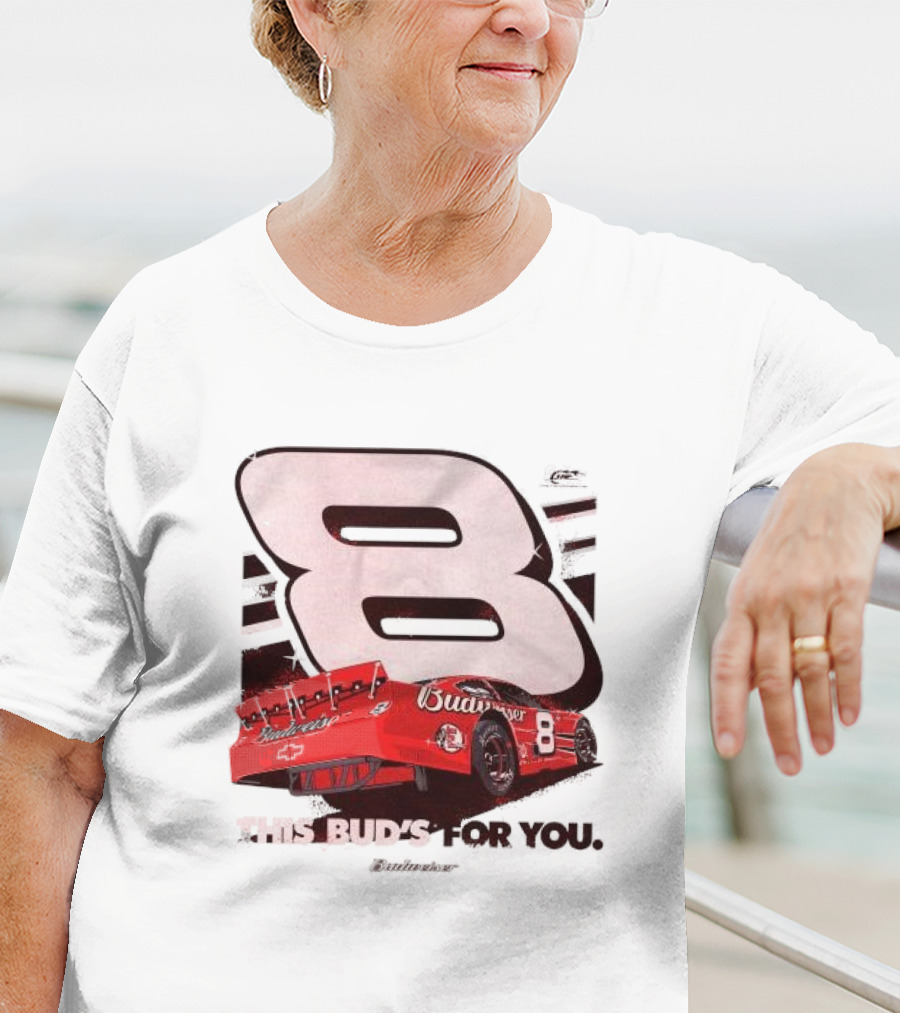 This Bud’s For You Budweiser Chevrolet 8 Racing Car T-Shirt