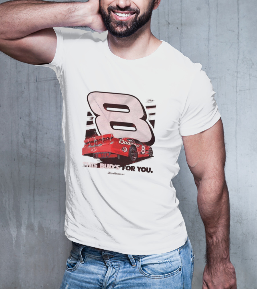 This Bud’s For You Budweiser Chevrolet 8 Racing Car T-Shirt