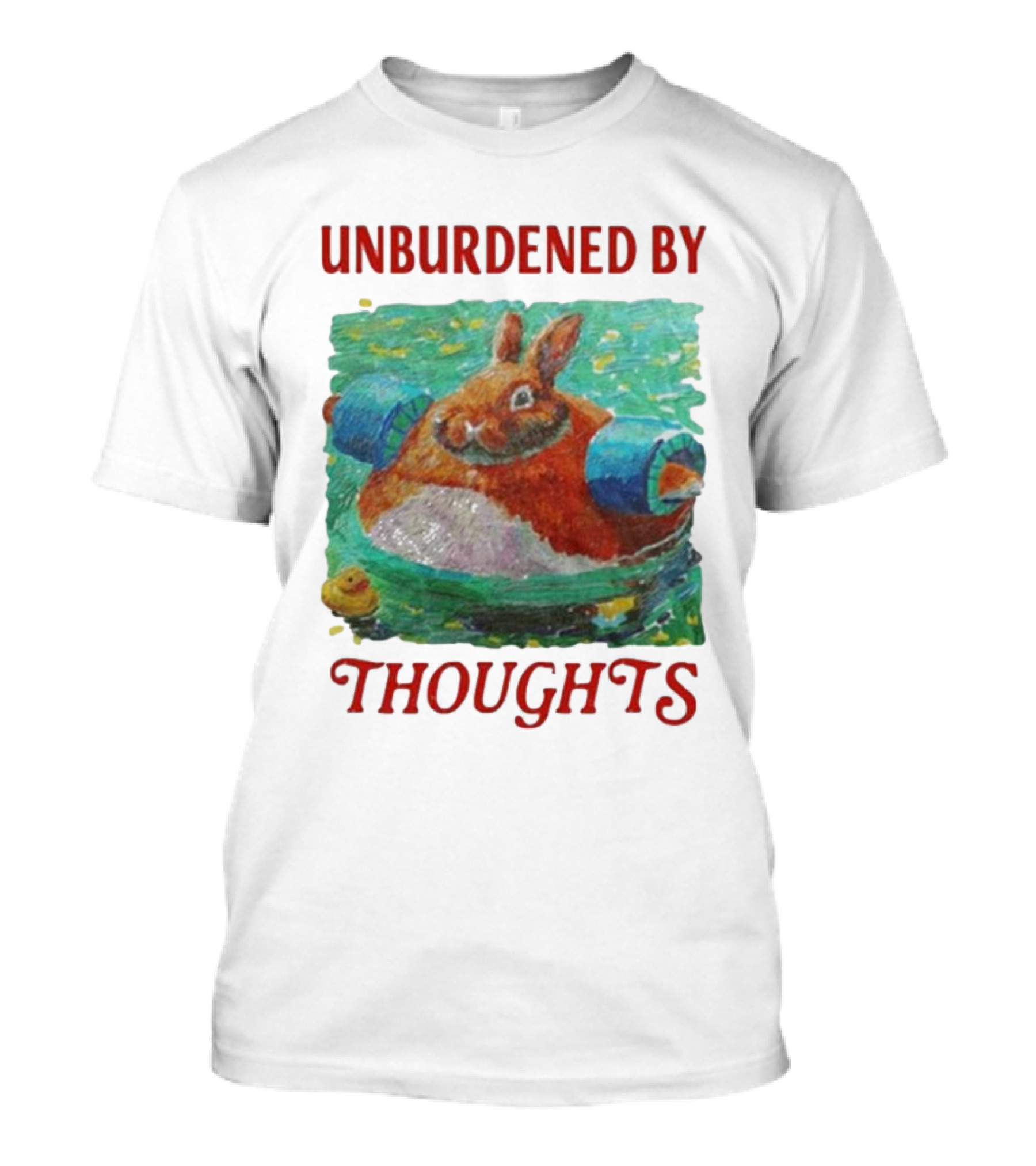 UNBURDENED BY THOUGHTS Rabbit Floating With Tube In Water Scene T-Shirt