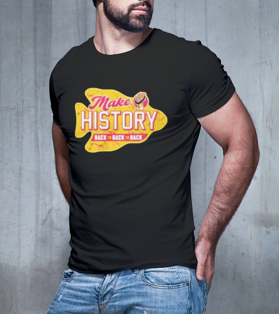 Make History Back To Back To Back Kansas City Chiefs Football Arrowhead T-Shirt