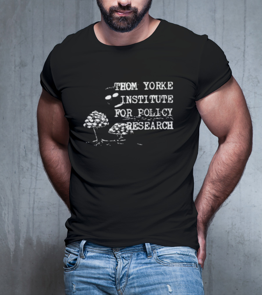 Thom Yorke Institute For Policy Research I Am Not Thom Yorke Radiohead Inspired Concept T-Shirt