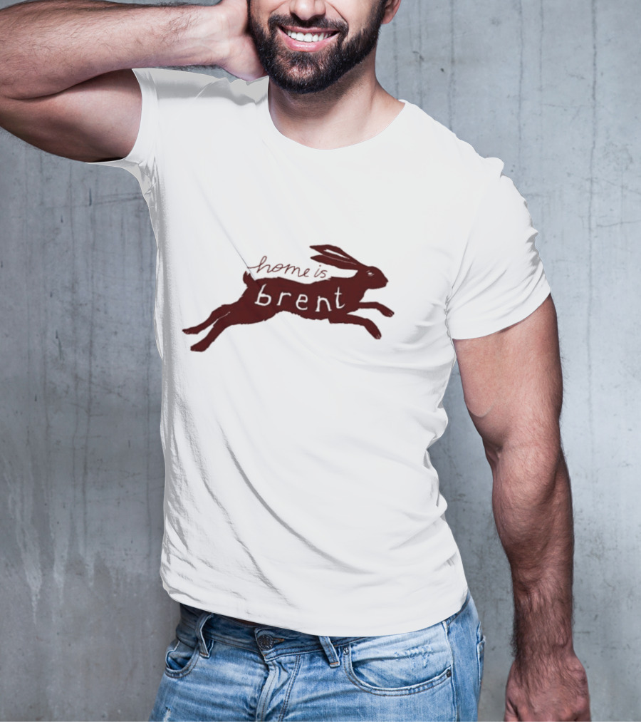 Home Is Brent Rabbit T-Shirt