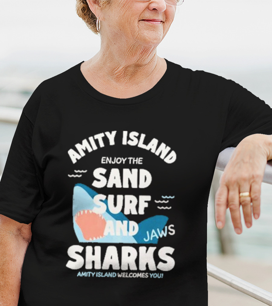 Amity Island Enjoy The Sand Surf And Jaws Sharks Welcomes You T-Shirt
