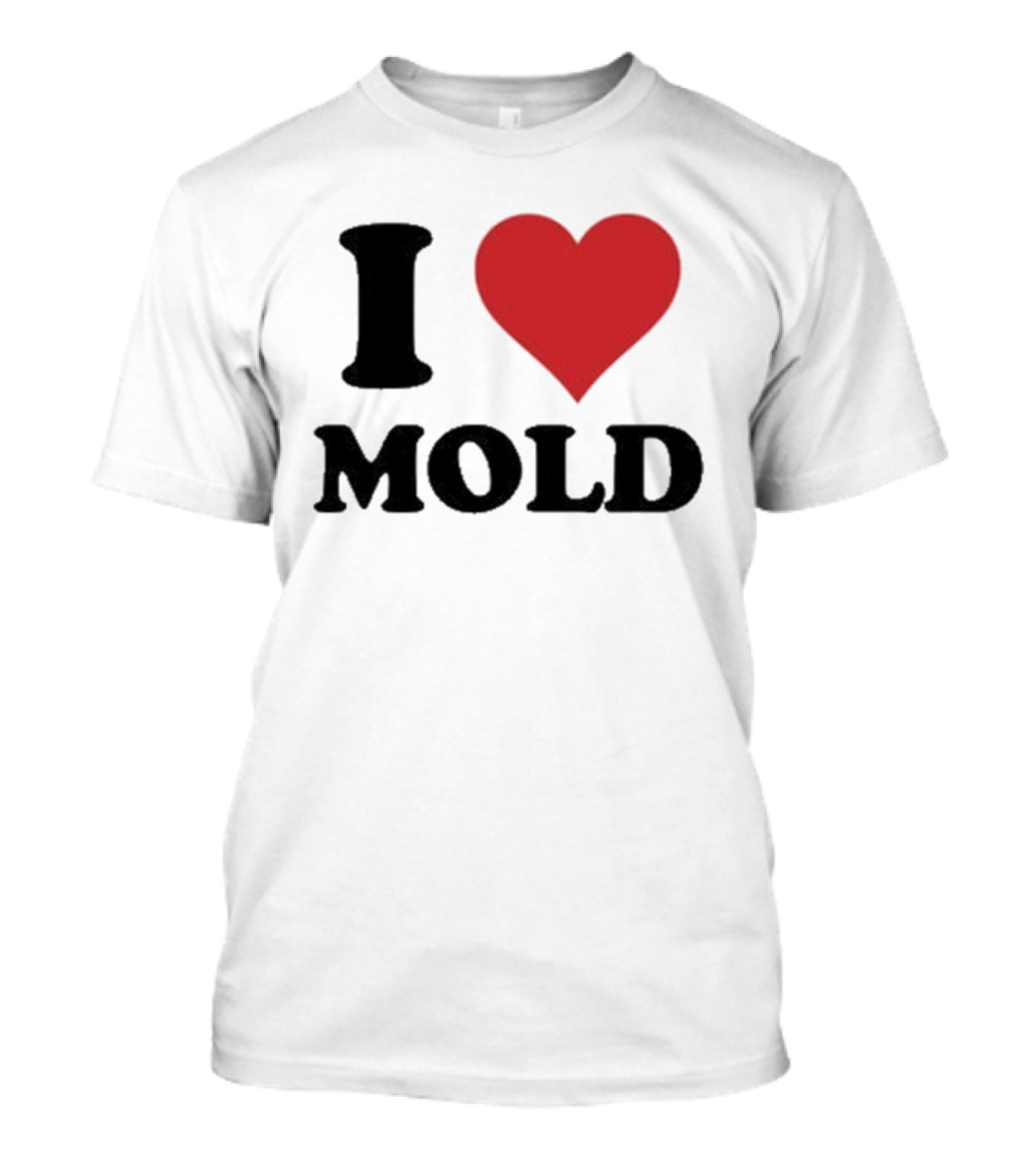 I Heart Mold T-Shirt
