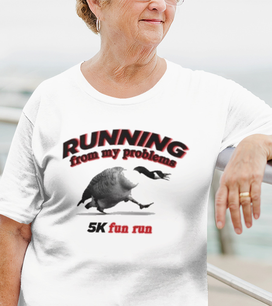 Running From My Problems Goose Duck 5K Fun Run Event Humor T-Shirt