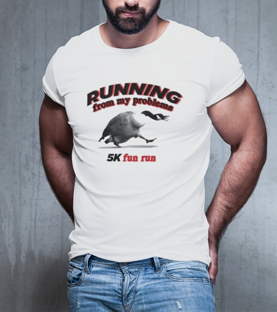Running From My Problems Goose Duck 5K Fun Run Event Humor T-Shirt