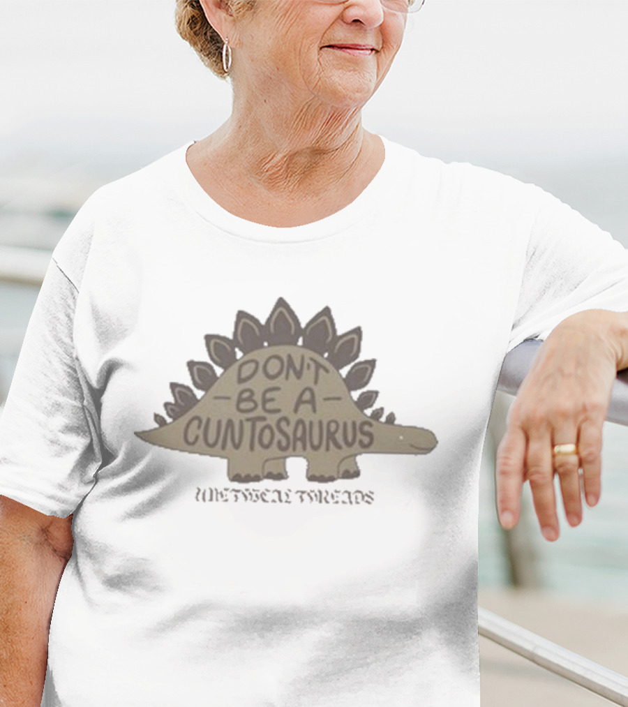 Don’t Be A Cuntosaurus WittyTee Threads Stegosaurus Humor T-Shirt