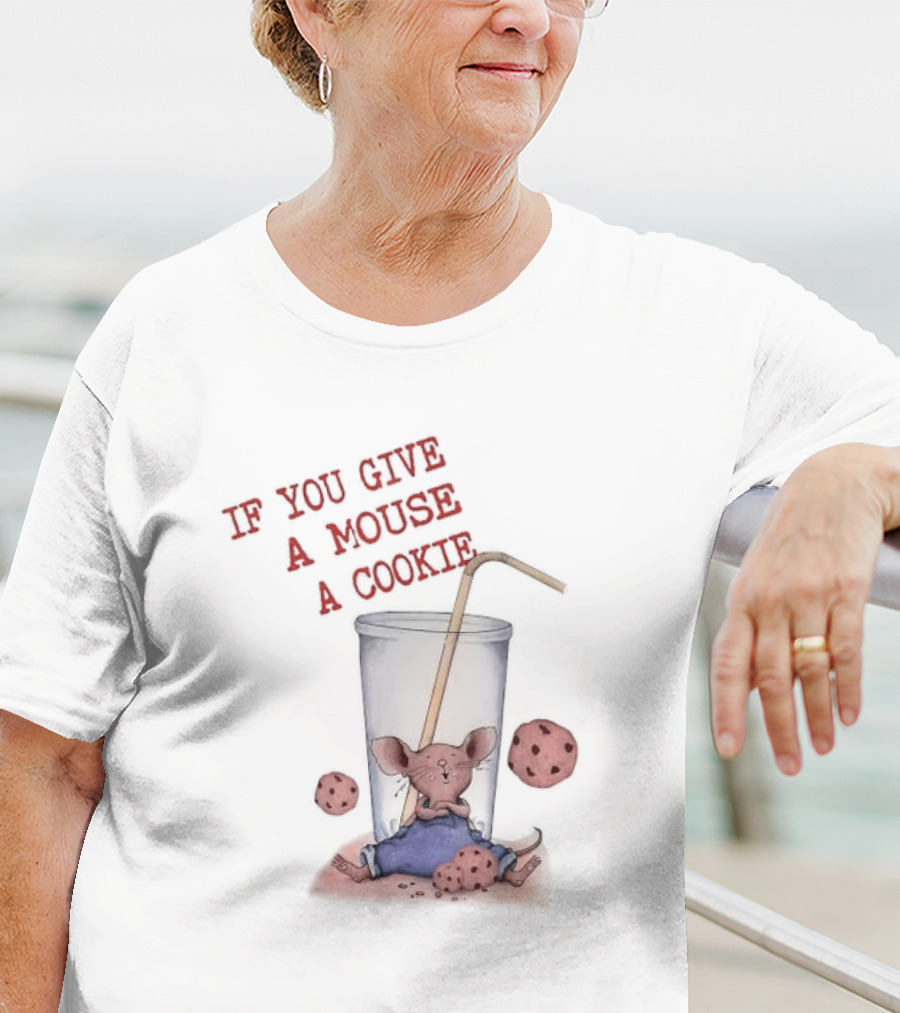 IF YOU GIVE A MOUSE A COOKIE Costume Birthday Cookies T-Shirt