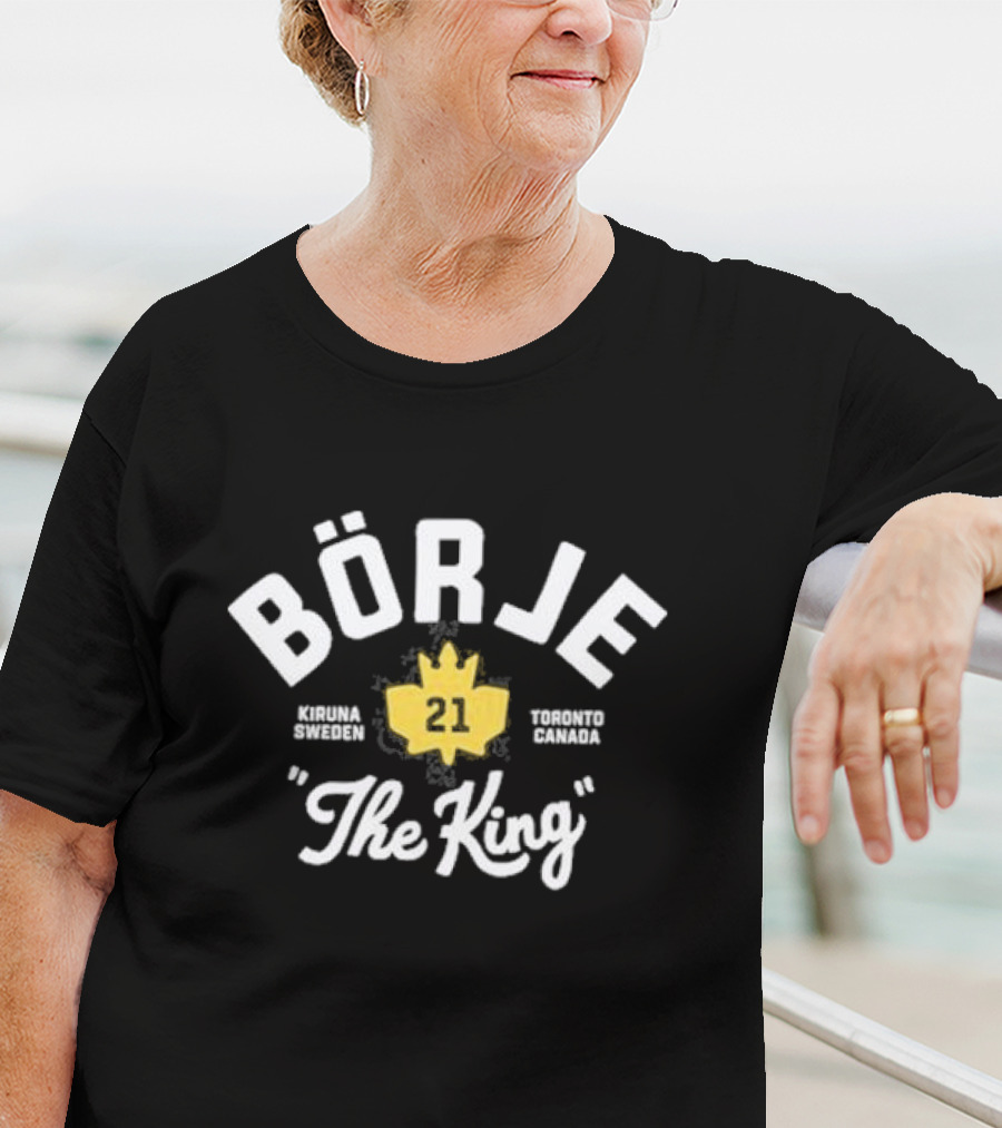 Börje The King 21 Kiruna Sweden Toronto Canada Maple Leaf T-Shirt