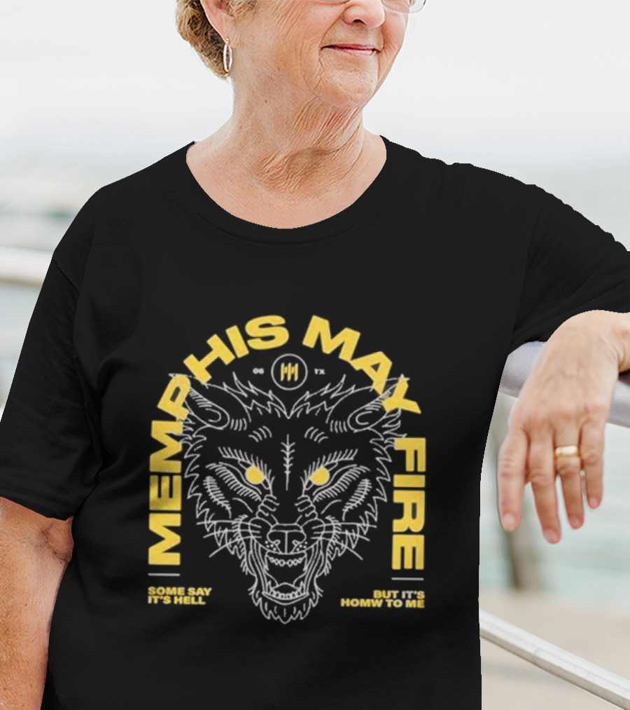 Memphis May Fire Some Say It's Hell Wolf Illustration Homw To Me T-Shirt