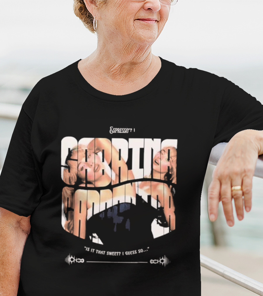 Espresso I Sabrina Carpenter Is It That Sweet I Guess So T-Shirt