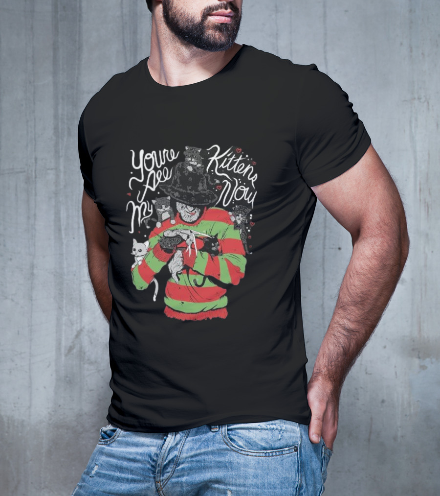 You’re All My Kittens Now Freddy Krueger Love Cats Horror Icon With Cute Felines T-Shirt