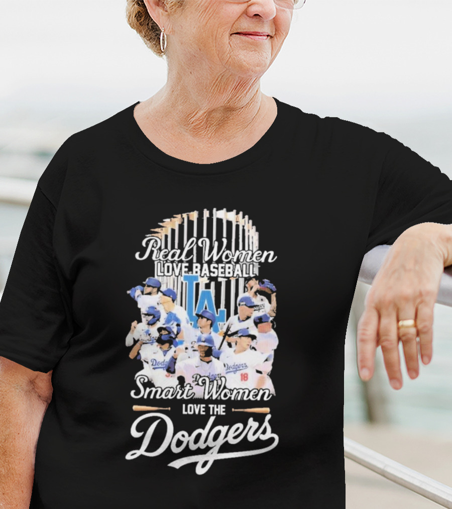 Real Women Love Baseball Smart Women Love The Dodgers T-Shirt