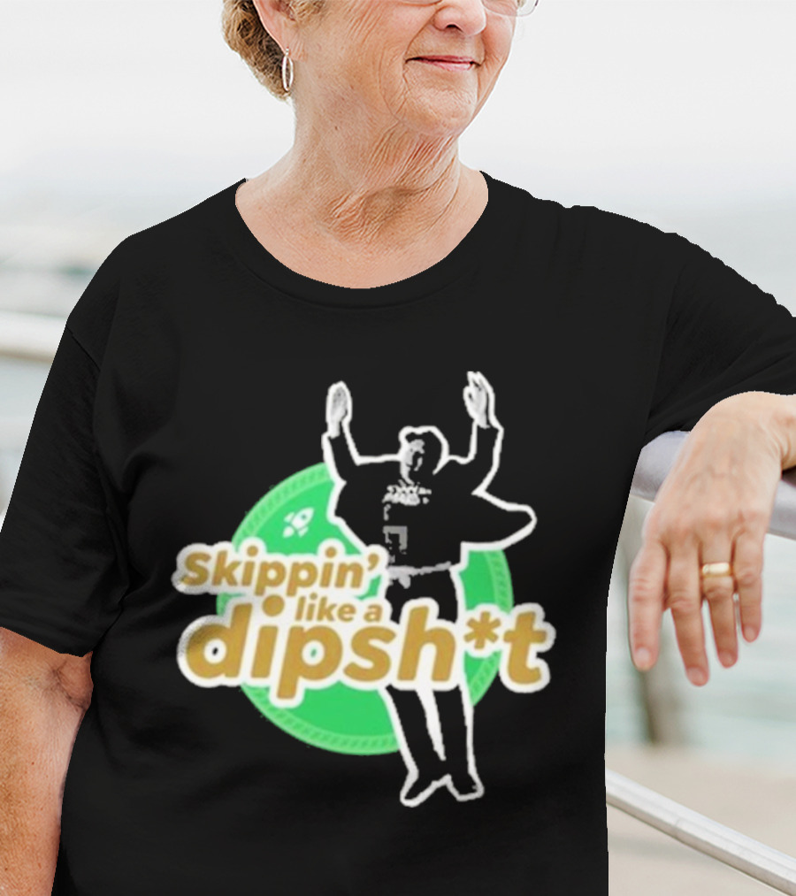 Skippin’ Like A Dipsh*t Hawk Dance Jumping T-Shirt
