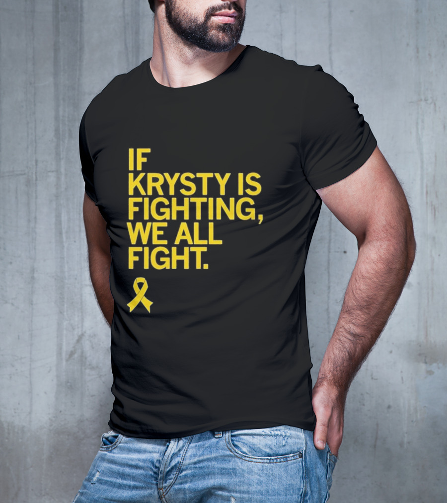 If Krysty Is Fighting We All Fight Yellow Ribbon Support T-Shirt