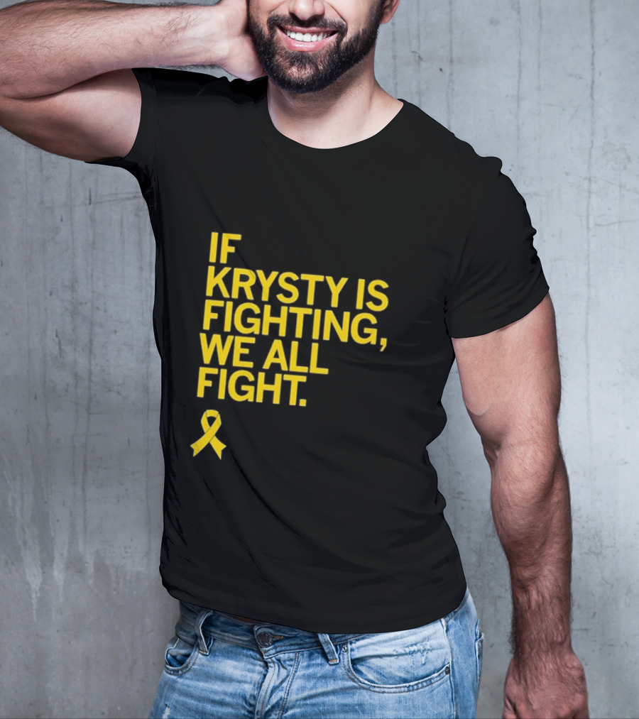 If Krysty Is Fighting We All Fight Yellow Ribbon Support T-Shirt