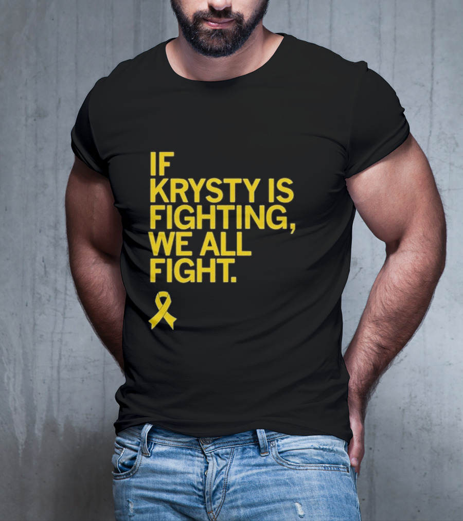 If Krysty Is Fighting We All Fight Yellow Ribbon Support T-Shirt