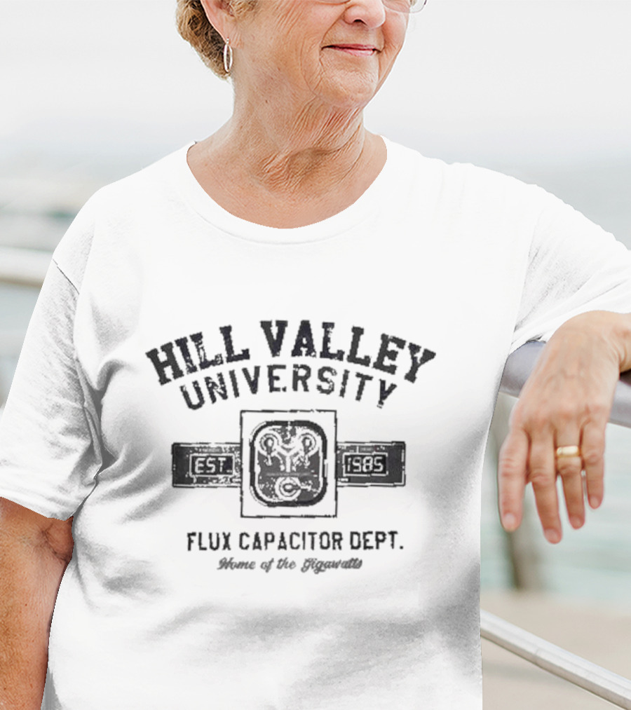 Hill Valley University Flux Capacitor Dept Home Of The Gigawatts Est 1985 T-Shirt