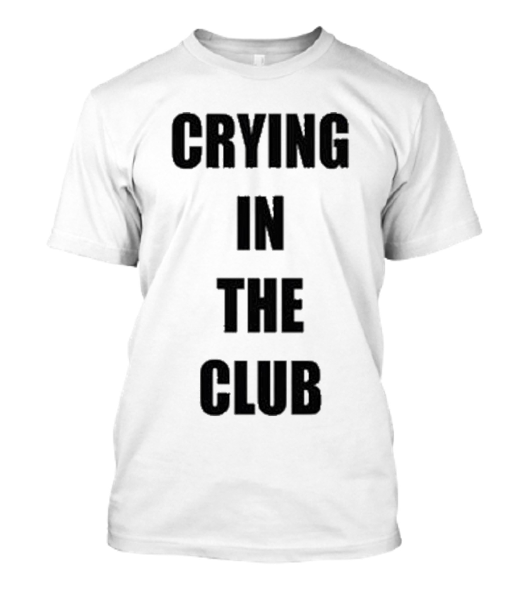 Crying In The Club Black Text T-Shirt