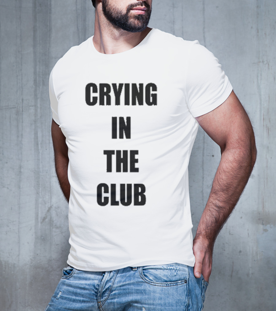 Crying In The Club Black Text T-Shirt