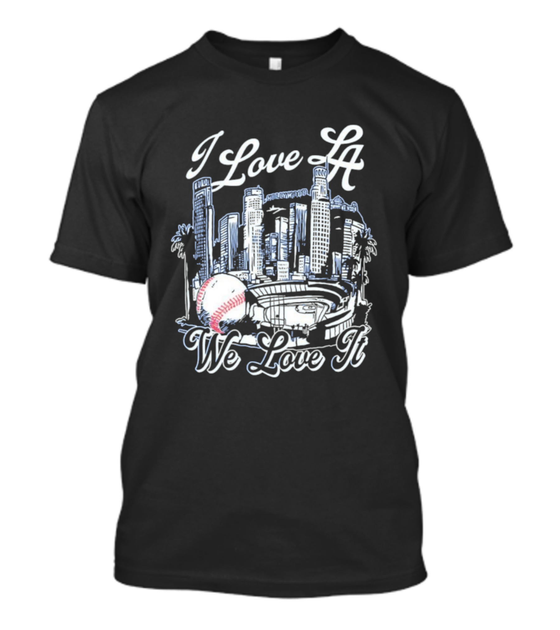 Dodgers I Love LA We Love It Los Angeles Skyline Baseball Stadium T-Shirt