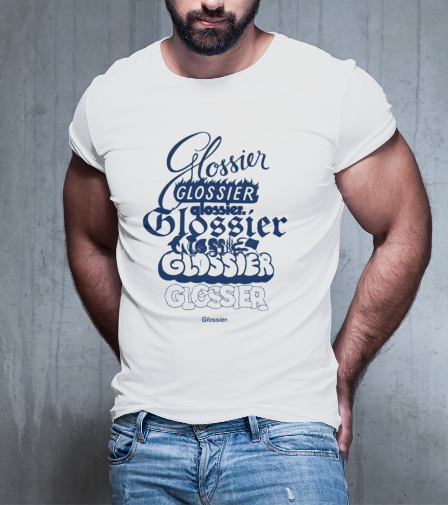 Glossier Variations In Different Fonts And Styles T-Shirt