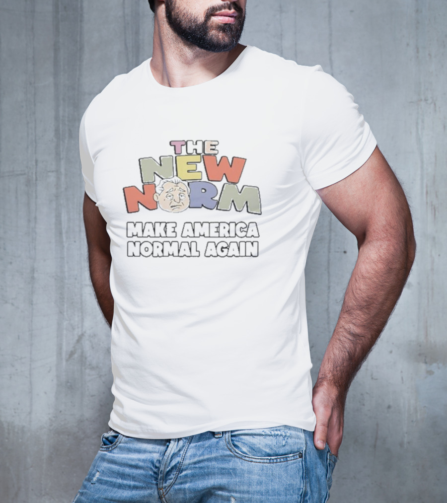 THE NEW NORM MAKE AMERICA NORMAL AGAIN T-Shirt