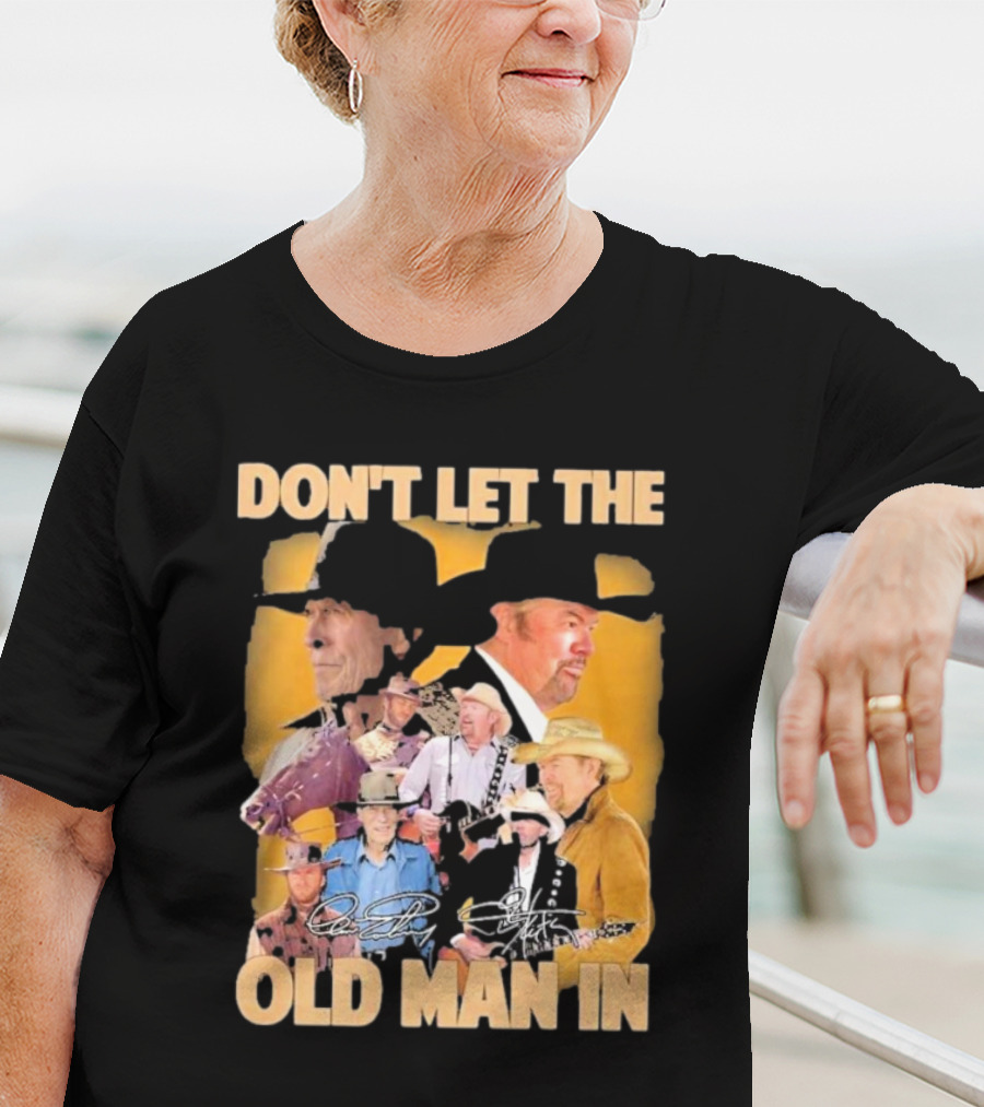 Don’t Let The Old Man In Toby Keith Cowboy Musician Portrait Montage T-Shirt