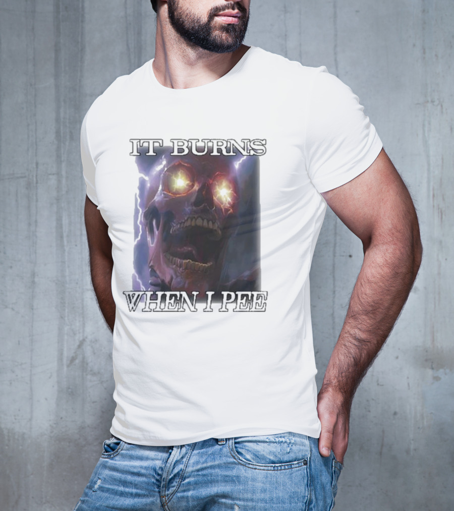 Orbitalclothing It Burns When I Pee Glowing Skull T-Shirt