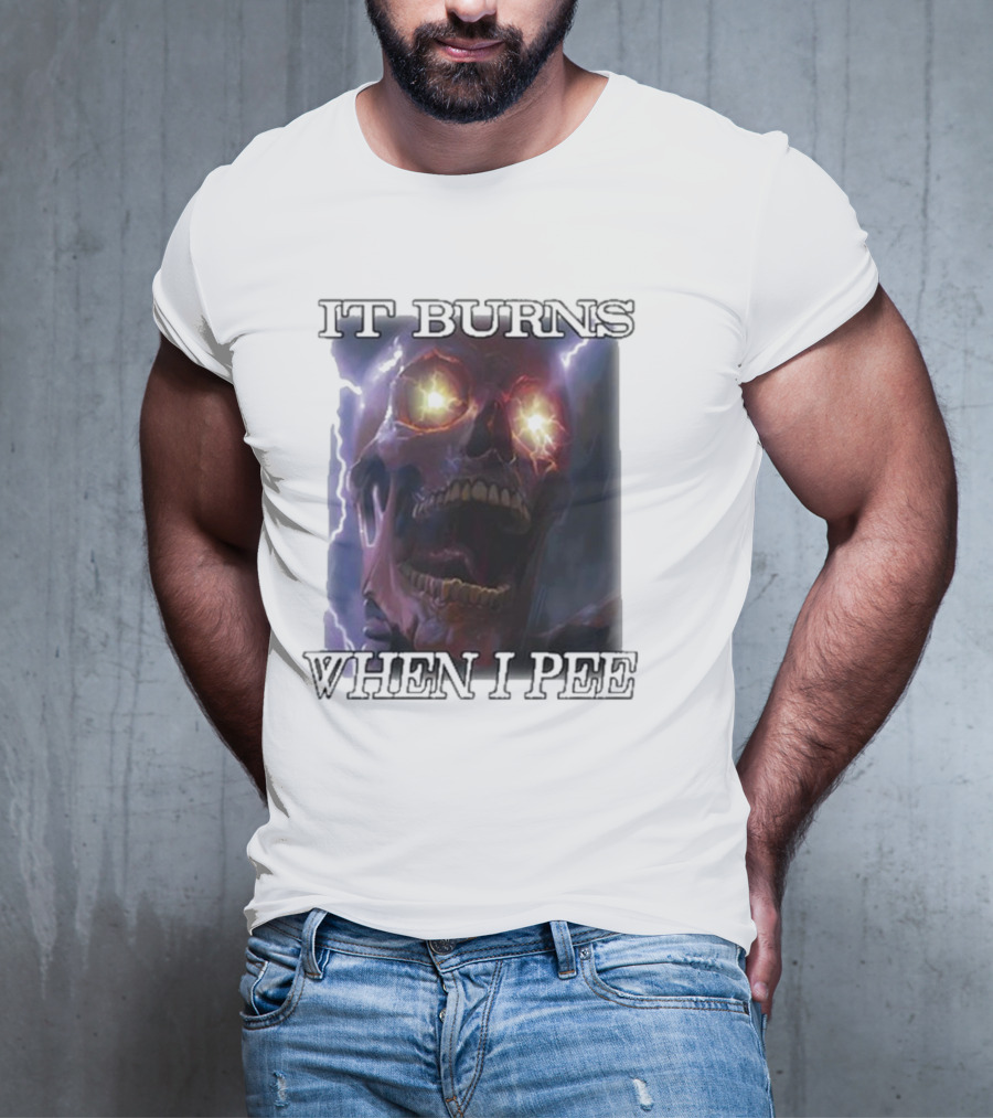 Orbitalclothing It Burns When I Pee Glowing Skull T-Shirt
